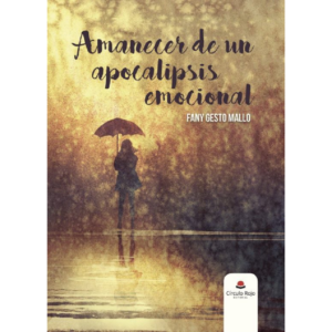 Amanecer de un apocalipsis emocional